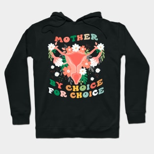 Mother By Choice For Choice Hoodie